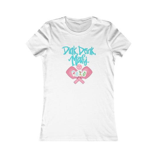 Women's Favorite Tee - Dink Drink and Mahj. Mahjong and Pickleball Fun Graphic Tee Shirt for Parties, Gifts, Friends, Drinks, Summer Style