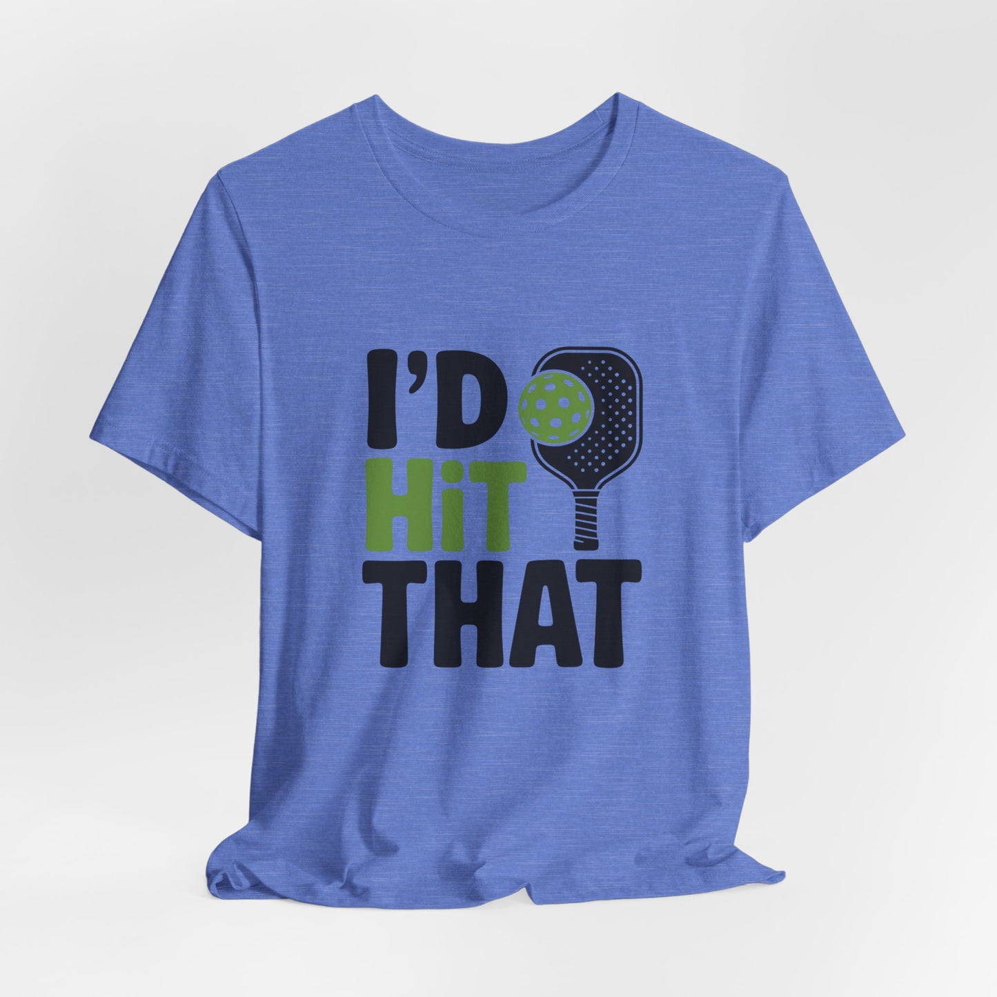 Pickleball Humor Unisex Tee, I'd Hit That Shirt, Gifts for Athletes, Sports T-Shirt, Funny Exercise Apparel