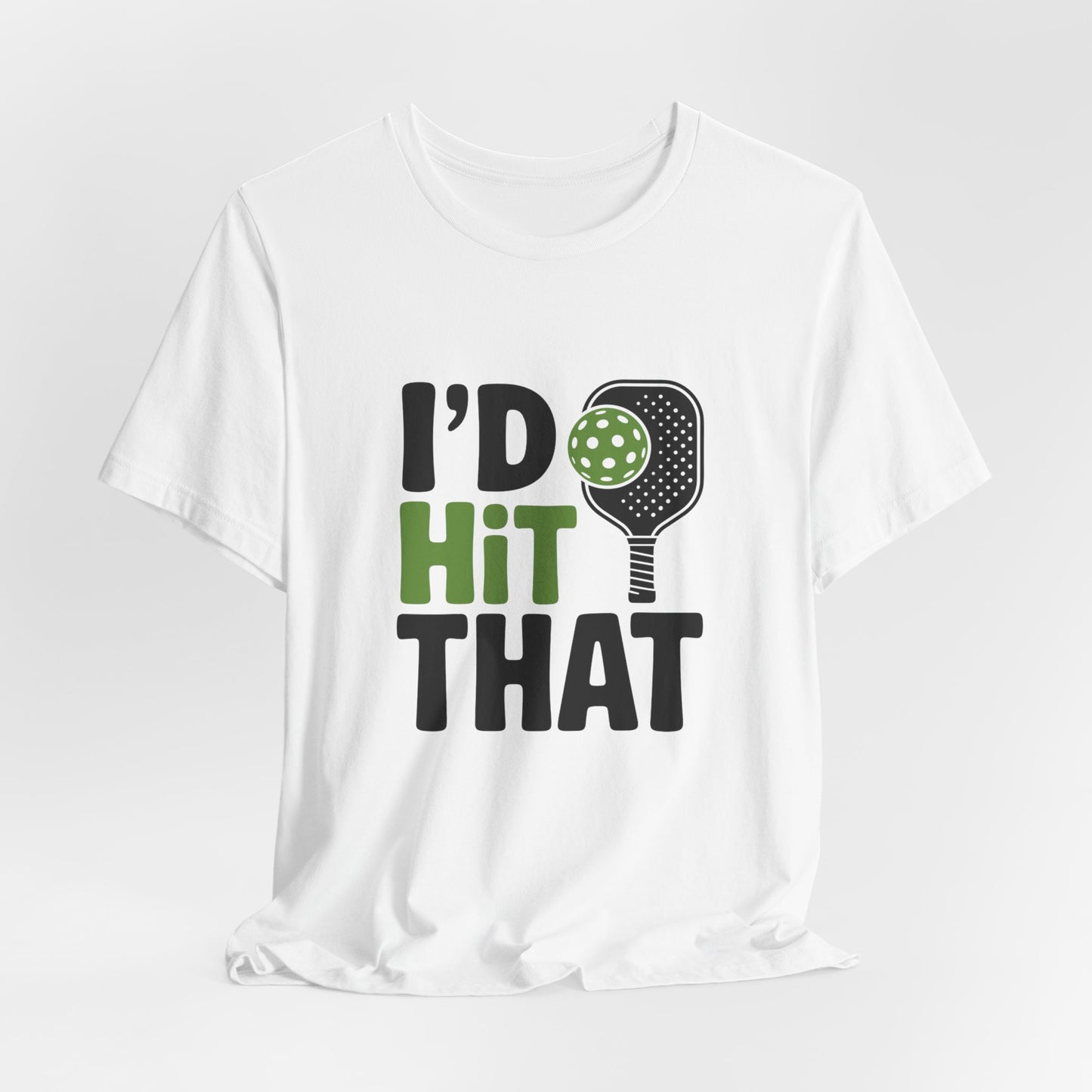 Pickleball Humor Unisex Tee, I'd Hit That Shirt, Gifts for Athletes, Sports T-Shirt, Funny Exercise Apparel