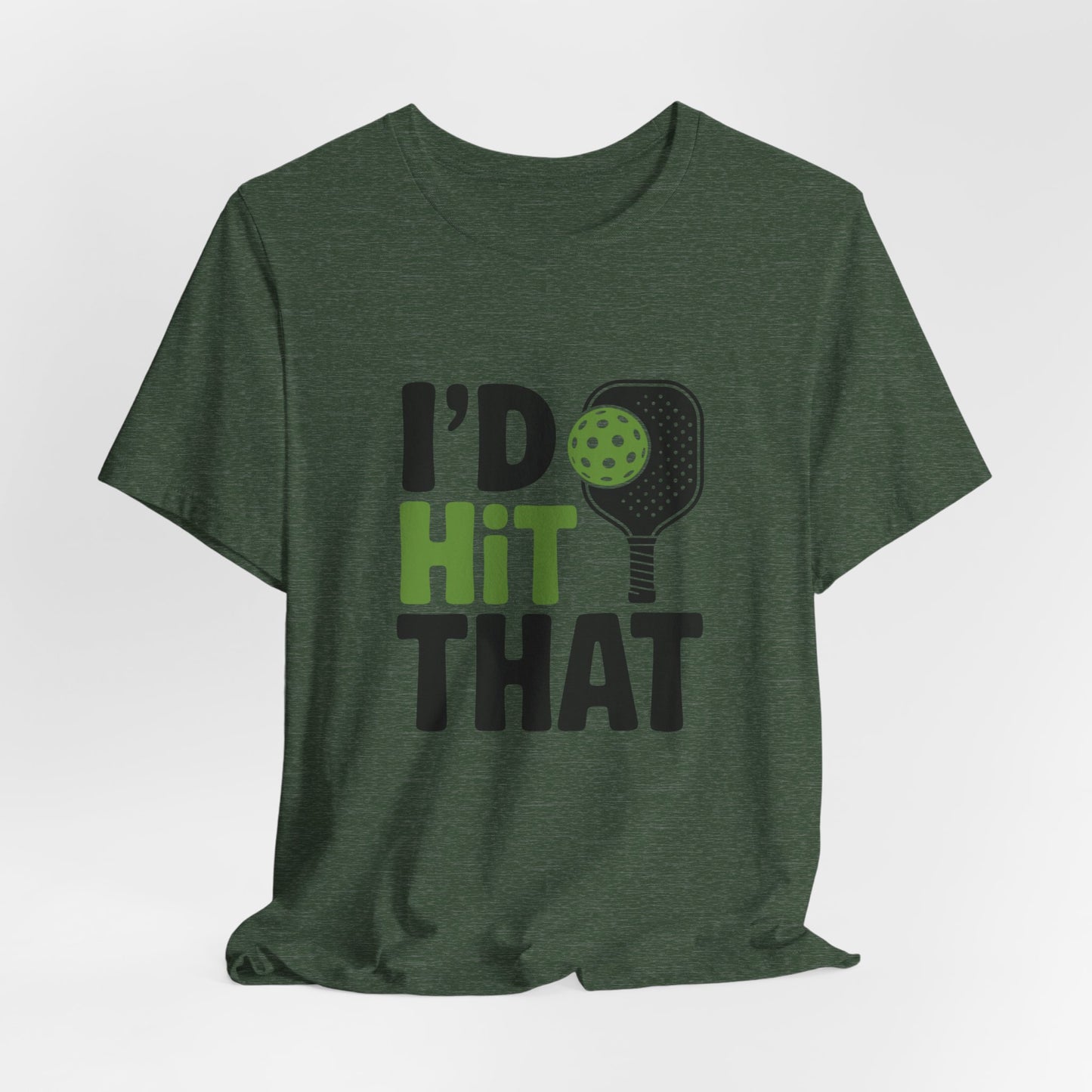 Pickleball Humor Unisex Tee, I'd Hit That Shirt, Gifts for Athletes, Sports T-Shirt, Funny Exercise Apparel