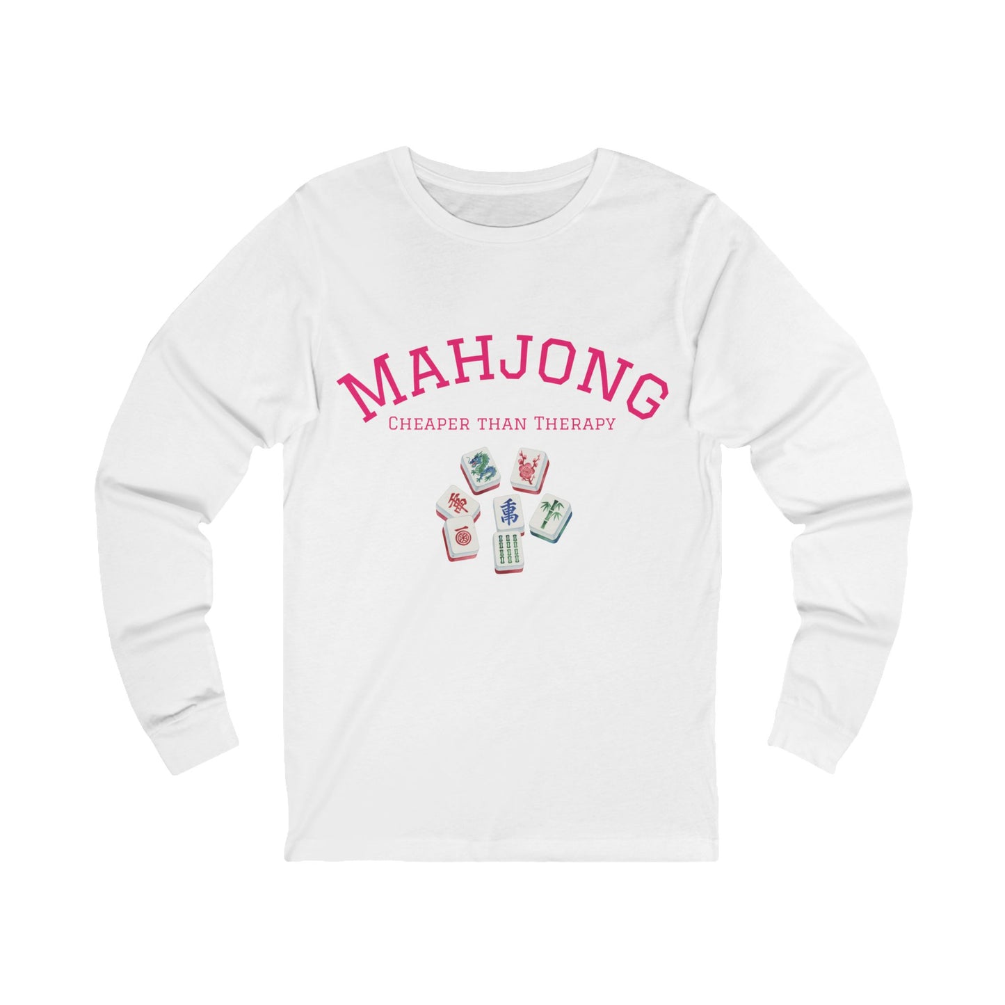 Mahjong Cheaper than Therapy Long Sleeve Mahjong Tee, Best for the Mahj Player!