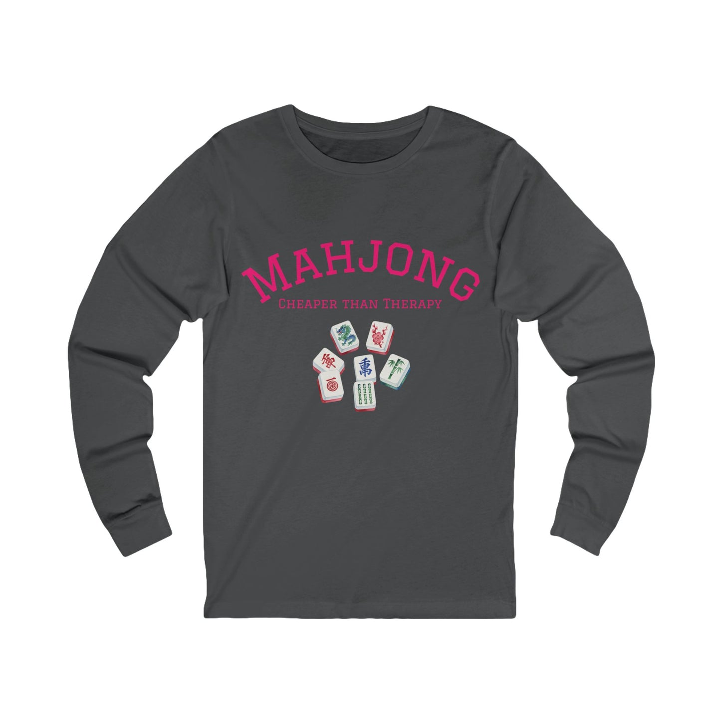 Mahjong Cheaper than Therapy Long Sleeve Mahjong Tee, Best for the Mahj Player!
