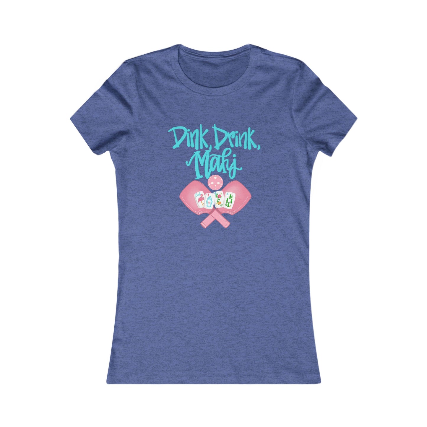 Women's Favorite Tee - Dink Drink and Mahj. Mahjong and Pickleball Fun Graphic Tee Shirt for Parties, Gifts, Friends, Drinks, Summer Style