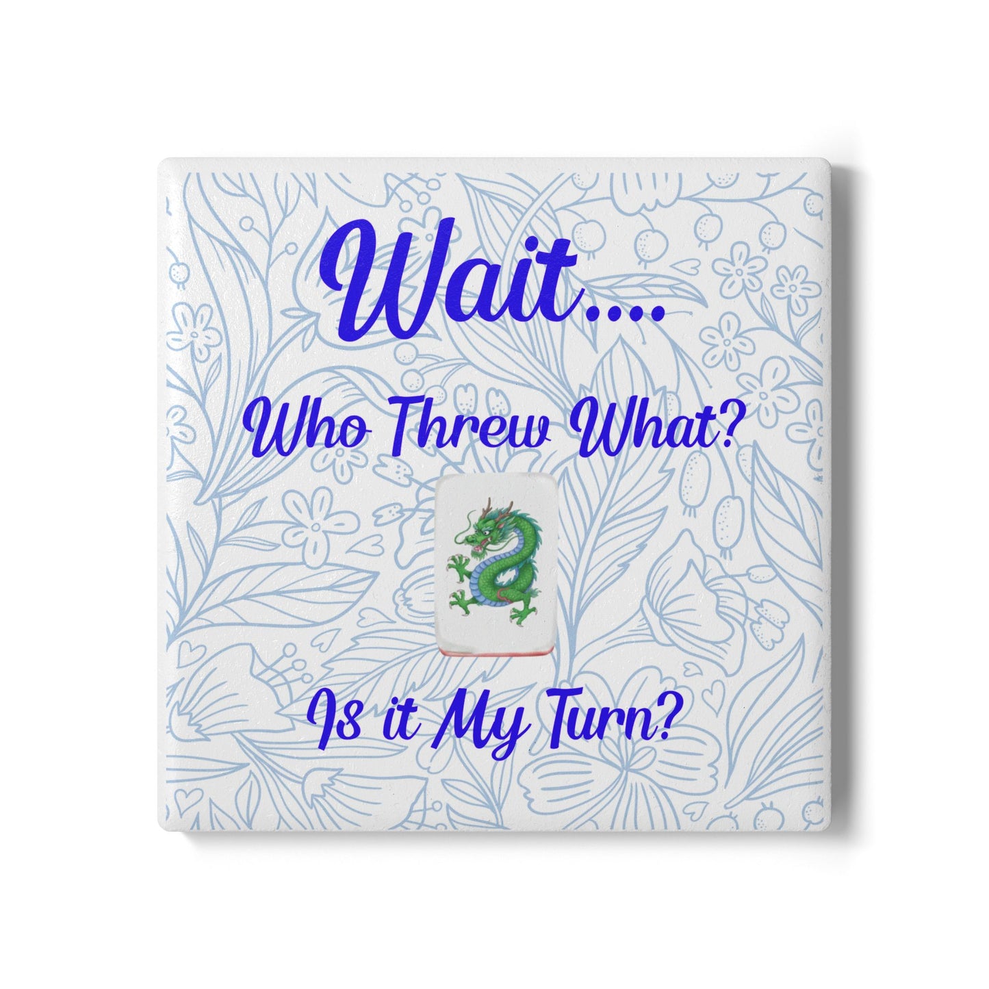 Mahjong Humor Wait Who Threw What Is It My Turn Ceramic Coaster | Game Night Drink Mat