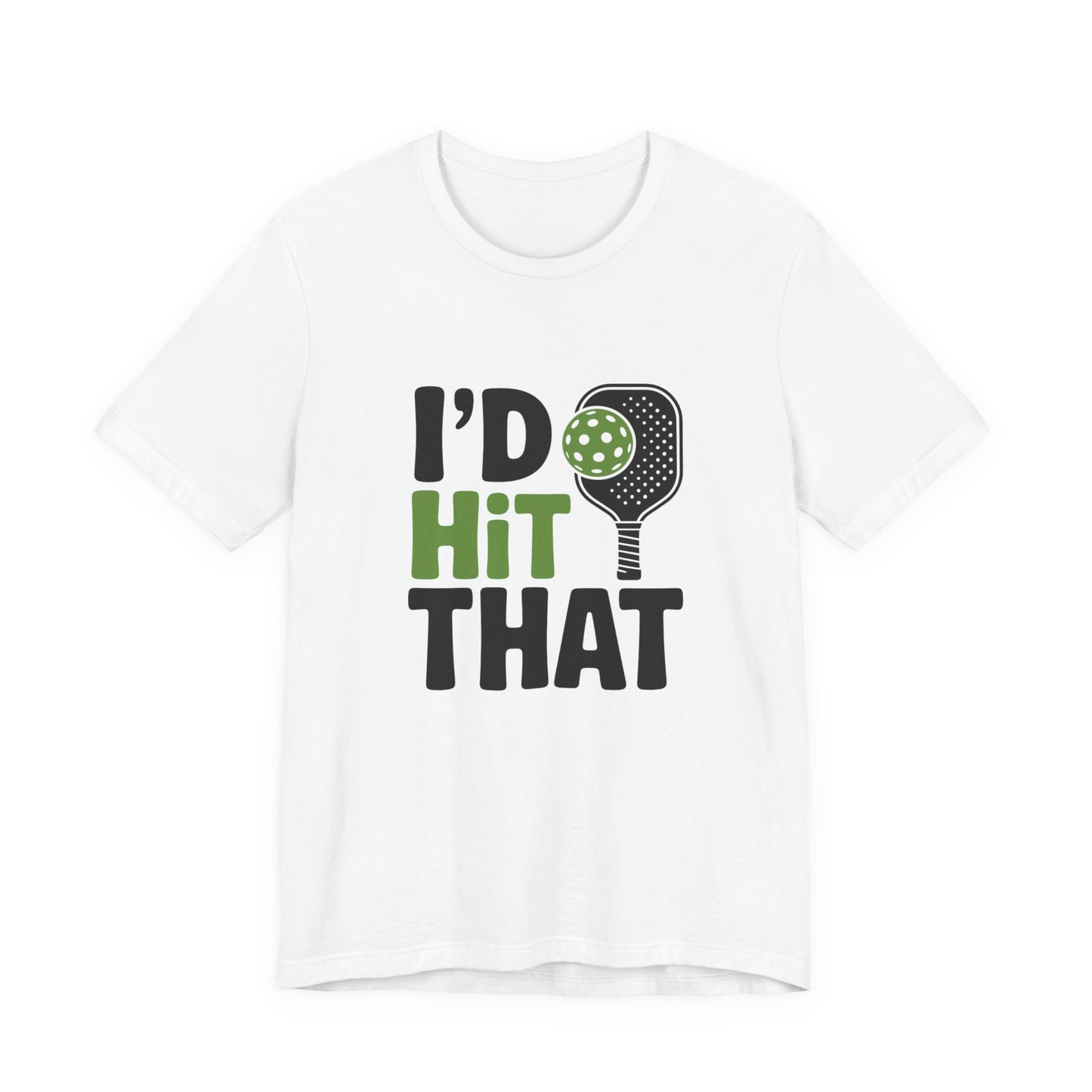 Pickleball Humor Unisex Tee, I'd Hit That Shirt, Gifts for Athletes, Sports T-Shirt, Funny Exercise Apparel