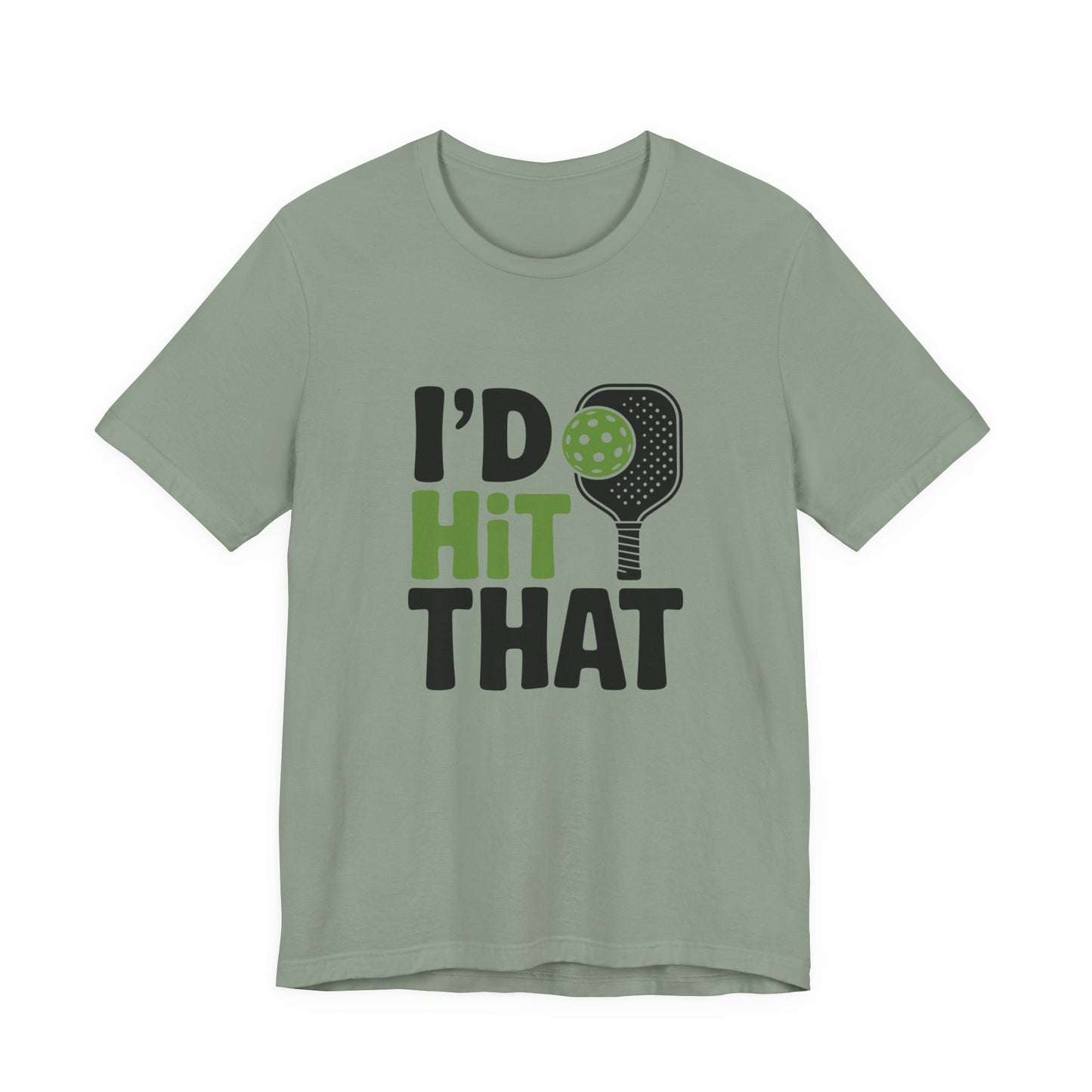 Pickleball Humor Unisex Tee, I'd Hit That Shirt, Gifts for Athletes, Sports T-Shirt, Funny Exercise Apparel