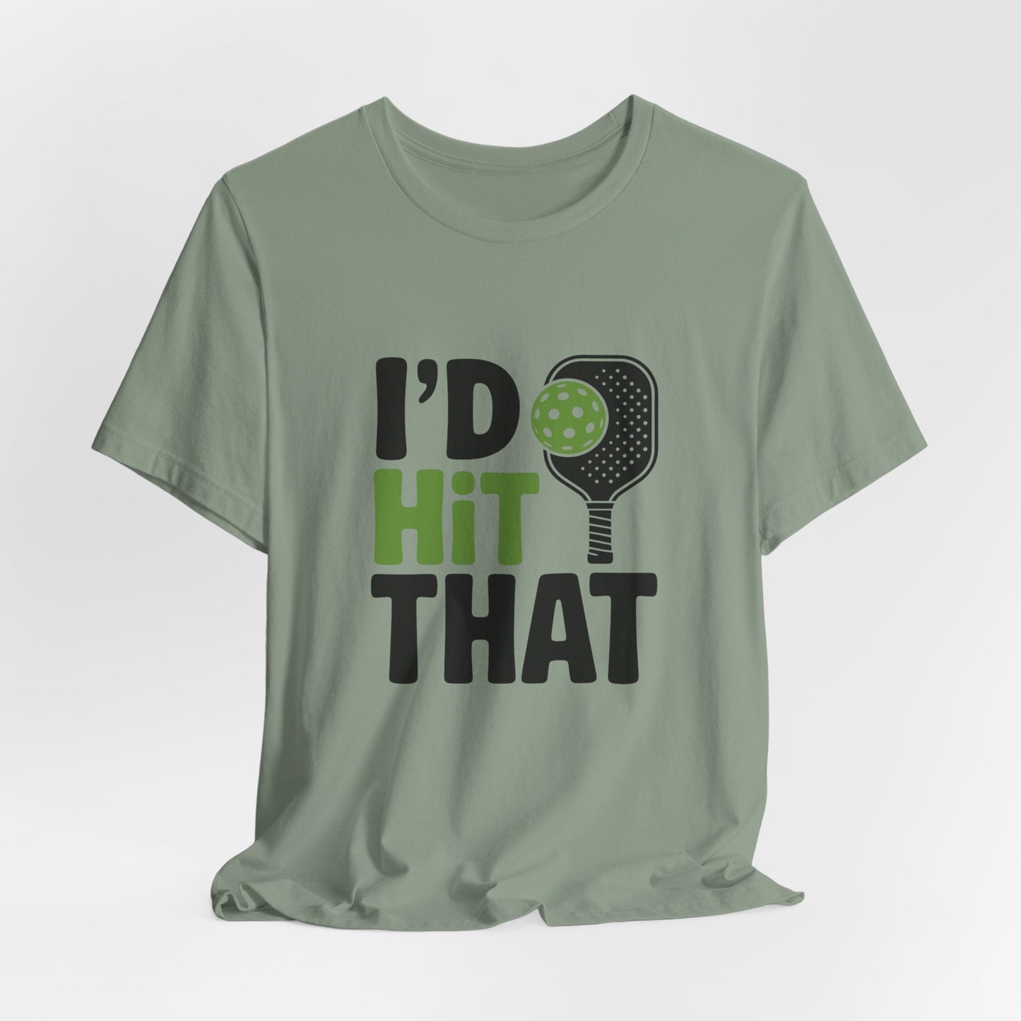Pickleball Humor Unisex Tee, I'd Hit That Shirt, Gifts for Athletes, Sports T-Shirt, Funny Exercise Apparel