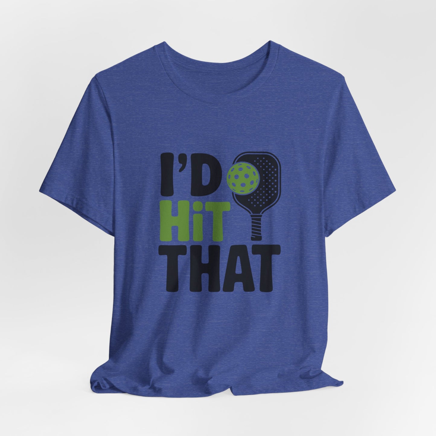 Pickleball Humor Unisex Tee, I'd Hit That Shirt, Gifts for Athletes, Sports T-Shirt, Funny Exercise Apparel